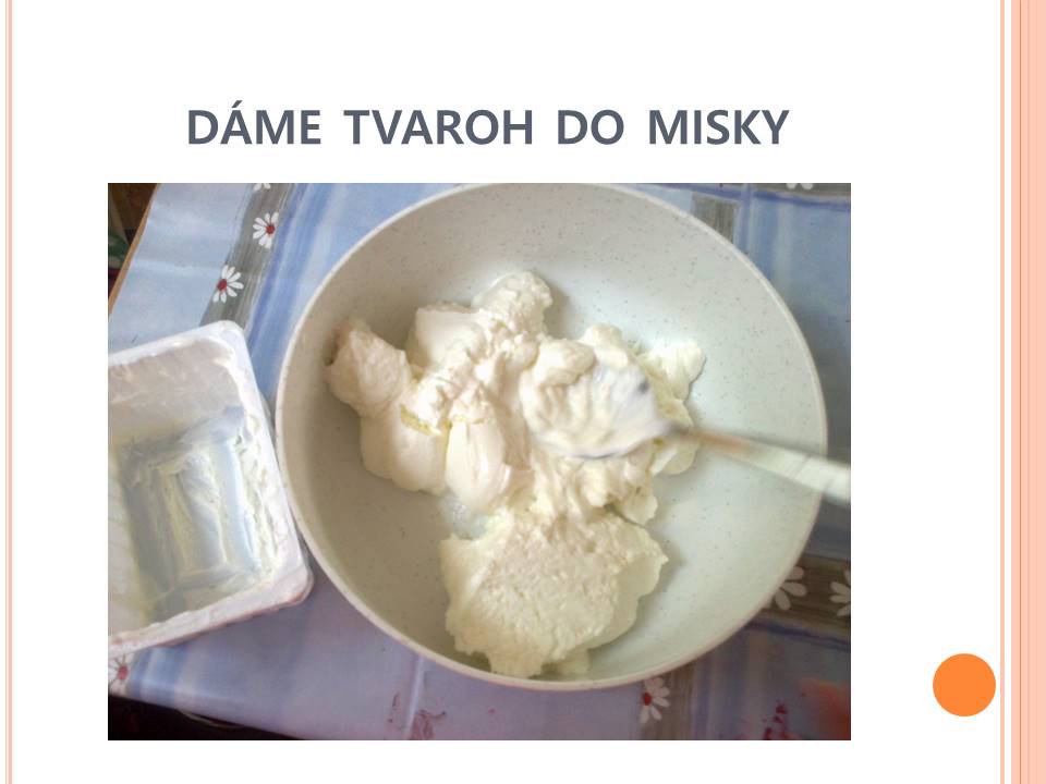Tvaroh v misce 0