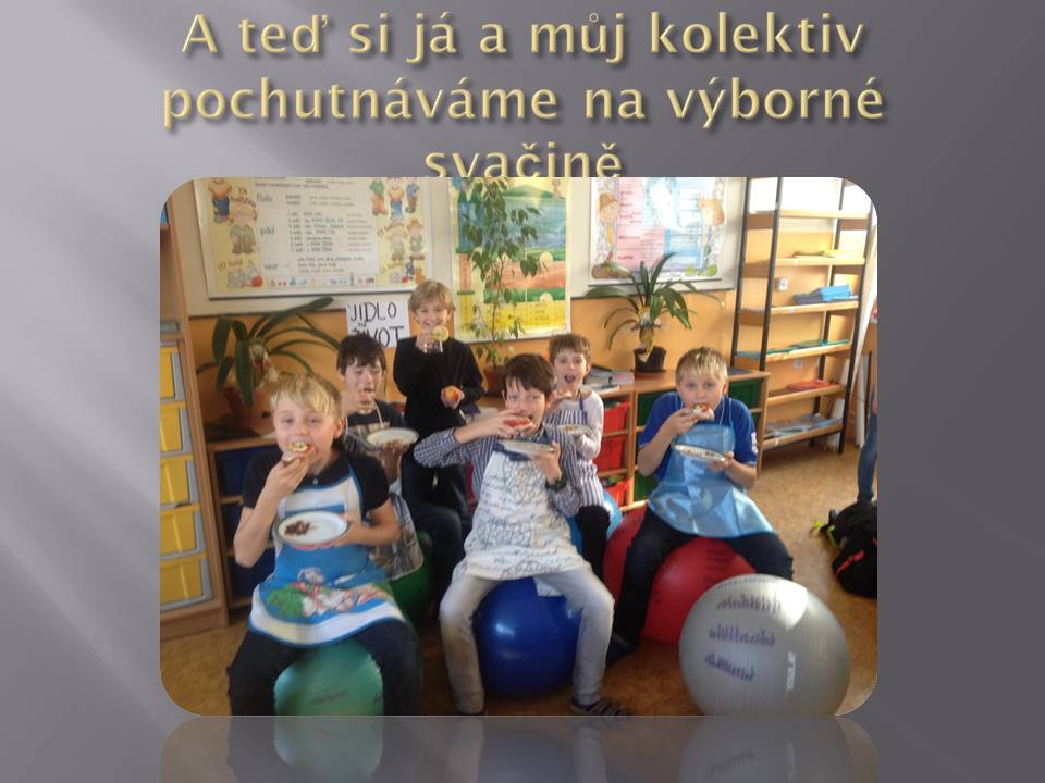 A tady si už pochutnáváme na výborné svačině 12