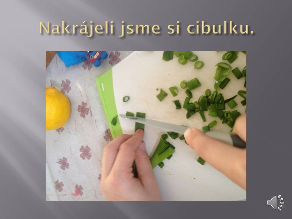 Krájení cibulky 2