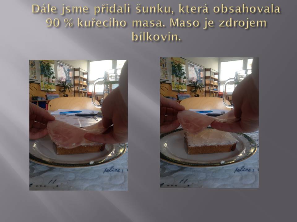 Klademe plátky 90% šunky 7